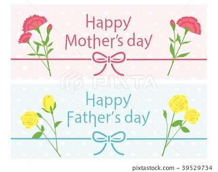 MOTHER’S DAY AND FATHER’S DAY