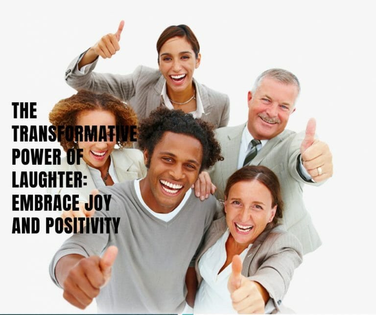 The Transformative Power of Laughter Embrace Joy and Positivity (2)